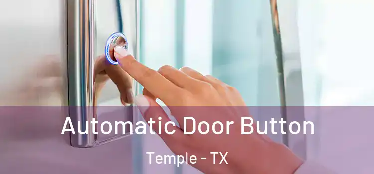 Automatic Door Button Temple - TX