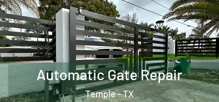 Automatic Gate Repair Temple - TX