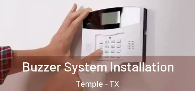 Buzzer System Installation Temple - TX