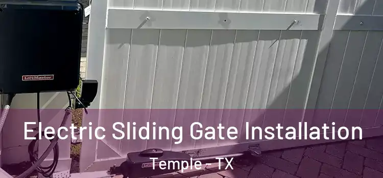Electric Sliding Gate Installation Temple - TX