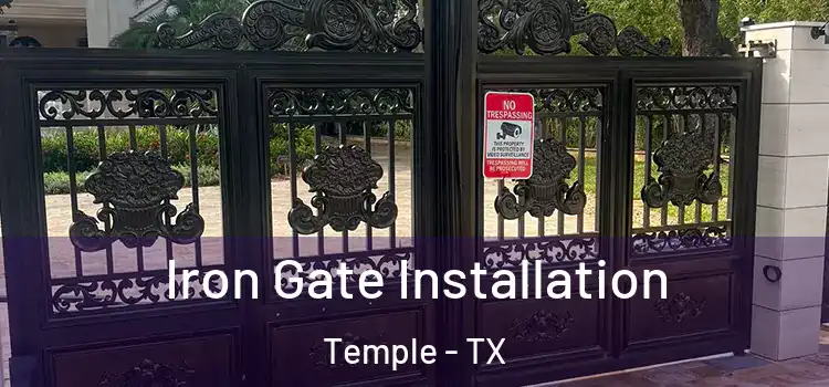 Iron Gate Installation Temple - TX