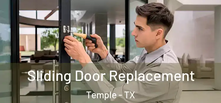 Sliding Door Replacement Temple - TX