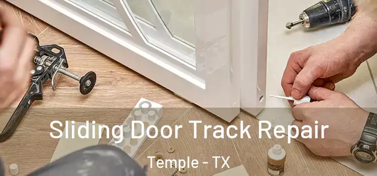 Sliding Door Track Repair Temple - TX