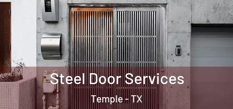 Steel Door Services Temple - TX